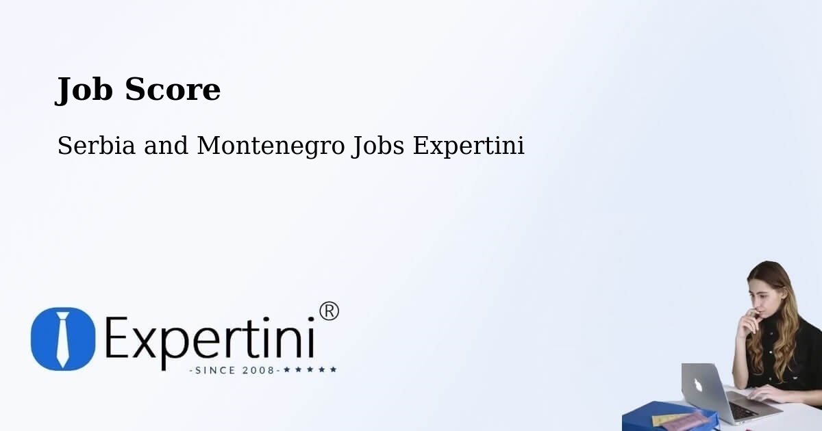 Job Score & Job Description Score Tool – Granby - Serbia and Montenegro Jobs Expertini