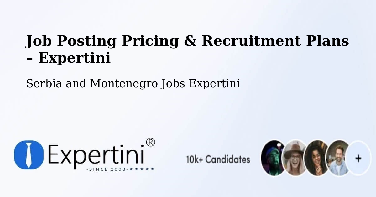 Job Posting Pricing & Recruitment Plans – Granby - Granby, Serbia and Montenegro Jobs Expertini